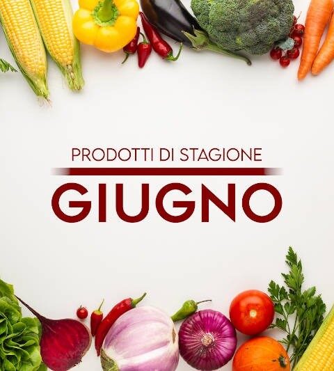 prodotti di stagione Giugno